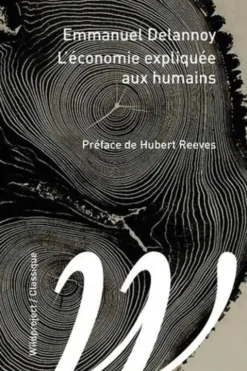 L'économie expliquée aux humains, Emmanuel Delannoy