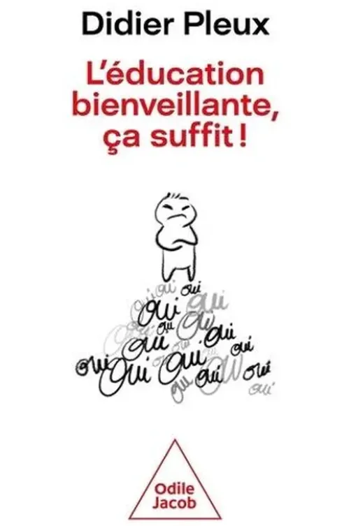 L'éducation bienveillante, ça suffit !, Didier Pleux