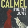 Le Bal des Louves Intégrale, Mireille Calmel