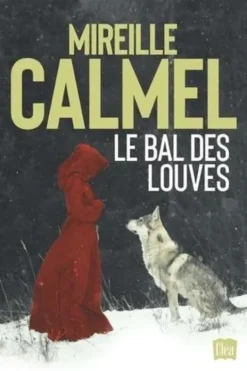 Le Bal des Louves Intégrale, Mireille Calmel