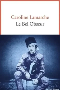 Le Bel Obscur, Caroline Lamarche