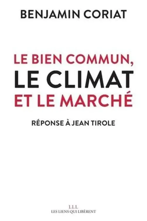 Le bien commun, le climat et le marché. Réponse à Jean Tirole, Benjamin Coriat