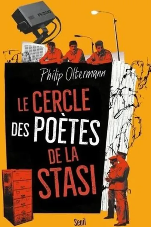 Le cercle des poètes de la Stasi, Philip Oltermann