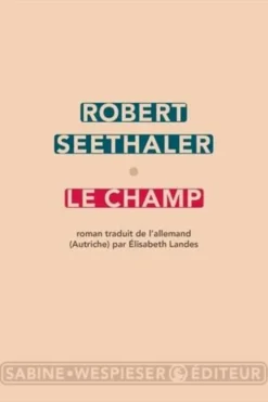 Le champ, Robert Seethaler