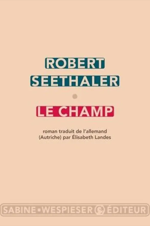 Le champ, Robert Seethaler