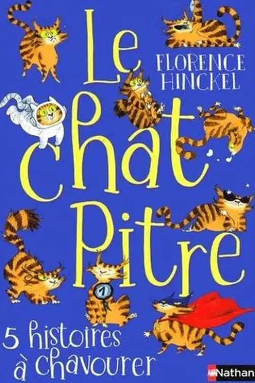 Le chat Pitre. 5 histoires à chavourer, Florence Hinckel