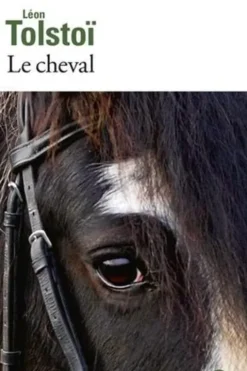 Le cheval. Suivi de Albert, Léon Tolstoï