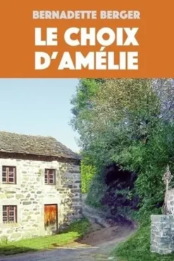 Le choix d'Amélie, Bernadette Berger