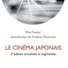 Le cinéma japonais. 3e édition revue et augmentée, Max Tessier