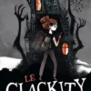 Le Clackity Tome 1 : Les chroniques de Port-la-Rouille, Lora Senf