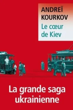 Le coeur de Kiev, Andreï Kourkov