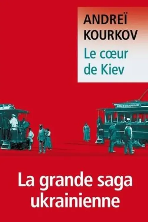 Le coeur de Kiev, Andreï Kourkov