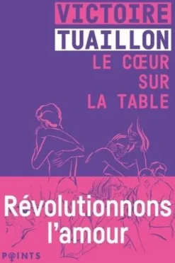Le coeur sur la table, Victoire Tuaillon