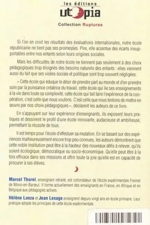 L'ecole que nous voulons. Les enseignements de vingt ans d'expériences pédagogique alternative, Jean Lesage