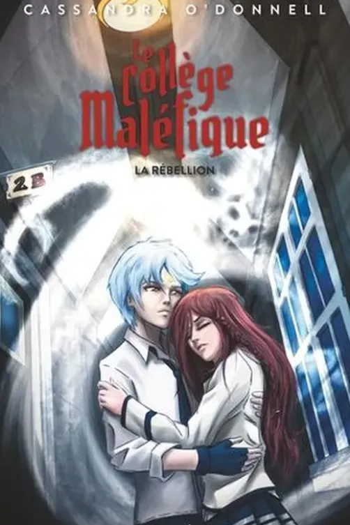 Le collège maléfique Tome 4 : La rébellion, Cassandra O'Donnell