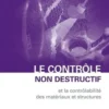 Le contrôle non destructif et la contrôlabilité des matériaux et structures, Gilles Corneloup