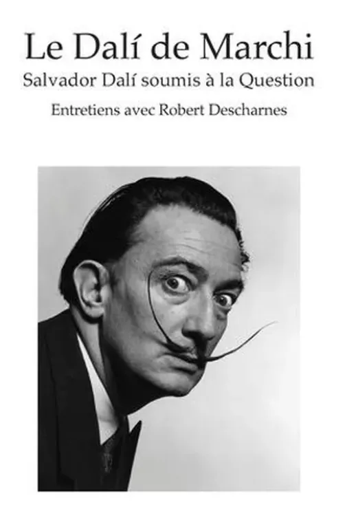 Le Dalí de Marchi. Salvador Dalí soumis à la question