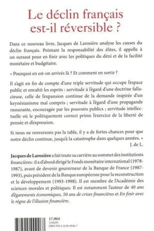 Le déclin français est-il réversible ? Renverser la table et sortir de la servitude, Jacques de Larosière