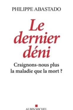 Le Dernier Déni, Philippe Abastado