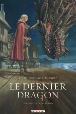 Le dernier dragon Hors-série : L'Ordre de Drac, Jean-Pierre Pécau