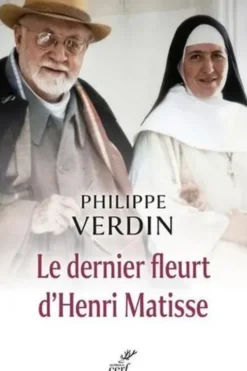 Le dernier fleurt d'Henri Matisse, Philippe Verdin