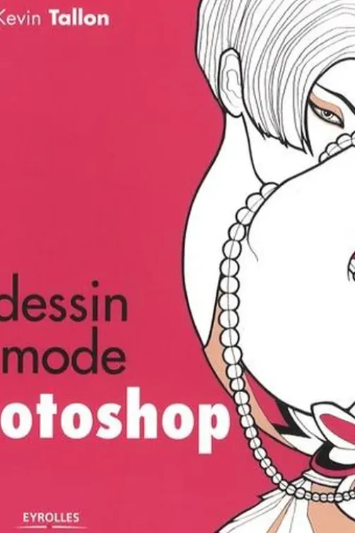 Le dessin de mode avec Photoshop, Kevin Tallon