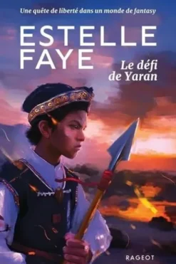 Le défi de Yaran, Estelle Faye