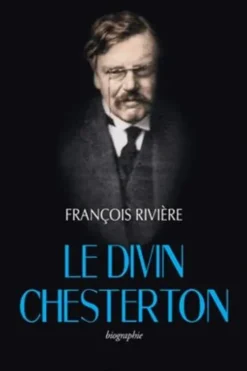Le divin Chesterton, François Rivière
