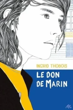 Le don de Marin, Ingrid Thobois