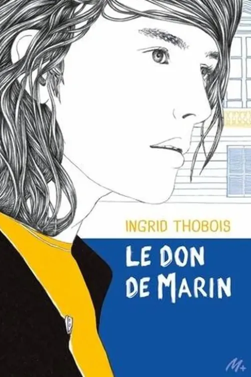Le don de Marin, Ingrid Thobois