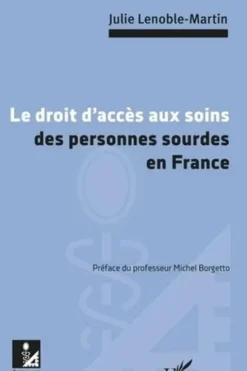 Le droit d'accès aux soins des personnes sourdes en France, Julie Lenoble-Martin
