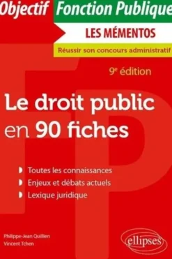 Le droit public en 90 fiches. 9e édition, Philippe-Jean Quillien