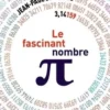 Le Fascinant Nombre Pi, Jean-Paul Delahaye