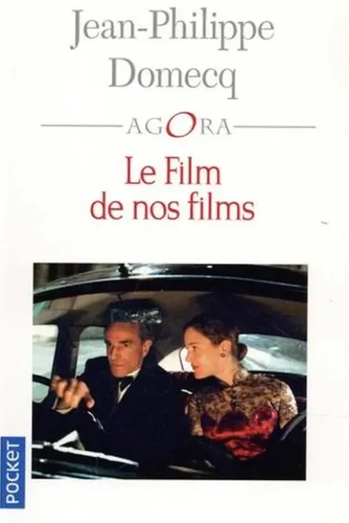 Le film de nos films, Jean-Philippe Domecq