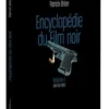 Le film noir. Volume 1, USA 1912-1960, Patrick Brion