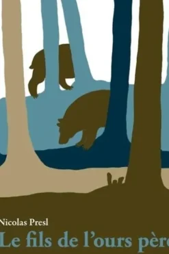 Le fils de l'ours père. 4e édition, Nicolas Presl