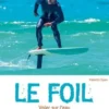 Le foil. Voler sur l'eau, Vagnon