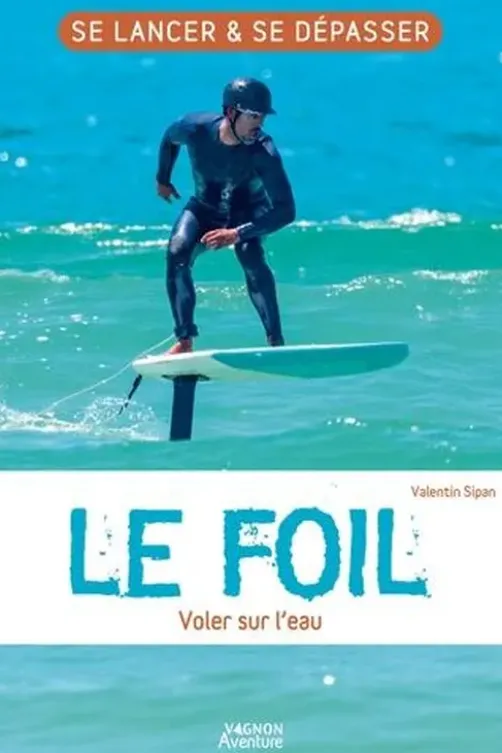 Le foil. Voler sur l'eau, Vagnon