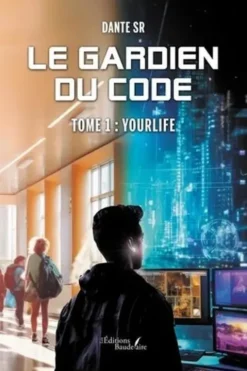 Le gardien du code Tome 1 : YourLife, Dante SR
