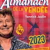 Le grand almanach de la Vendée. Edition 2023, Yannick Jaulin