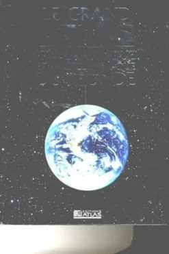 Le grand atlas géographique et encyclopédique du monde, Atlas