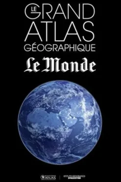Le grand atlas géographique Le Monde, Istituto Geografico DeAgostini
