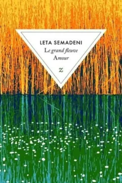 Le grand fleuve Amour, Leta Semadeni