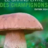 Le grand livre des champignons. Edition 2024, Cécile Lemoine