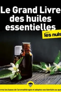 Le grand livre des huiles essentielles pour les nuls, Elske Miles