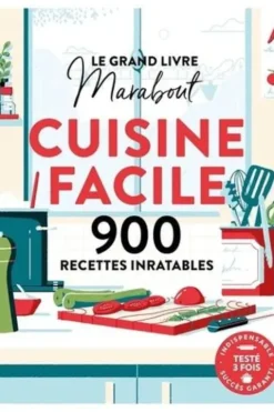 Le grand livre Marabout cuisine facile. 900 recettes inratables