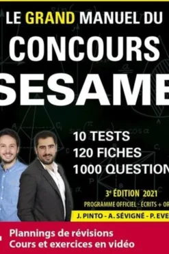 Le grand manuel du concours SESAME. 10 tests, 120 fiches, 120 vidéos de cours, 1000 questions, Edition 2021, Joachim Pinto
