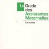 Le Guide des assistantes maternelles 2009. Le statut, 12e édition, Catherine Doublet