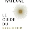 Le guide du bonheur imparfait, Fabrice Midal
