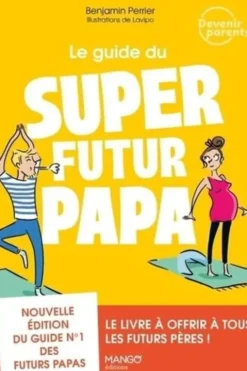 Le guide du super futur papa, Benjamin Perrier
